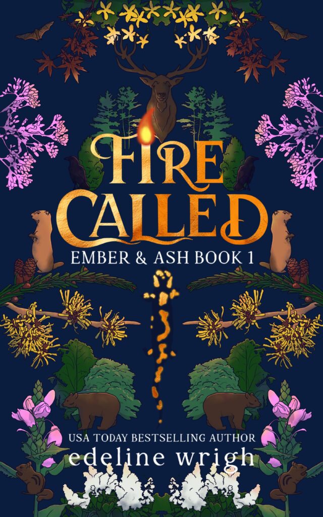 Fire Called (Ember & Ash book 1) by Edeline Wrigh